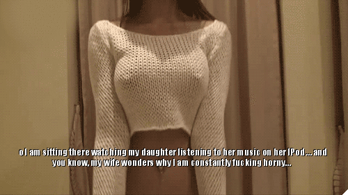 Daughter daddy tit tease GIF captions — 10